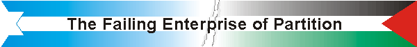 The Failing Enterprise of Partition
